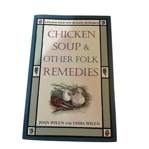 Chicken Soup & Other Folk Remedies Paperback Updated Edition Natural